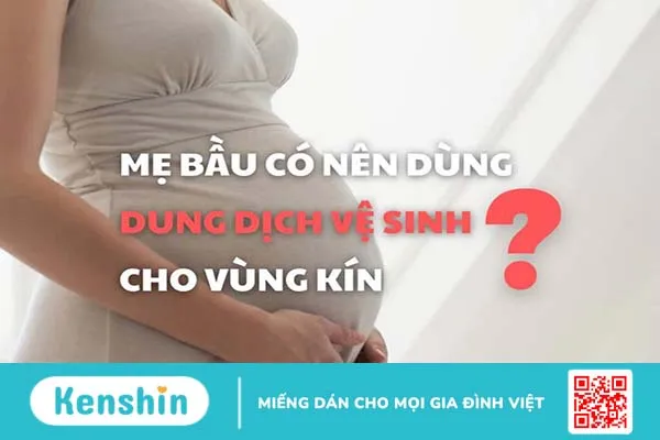 Dung dịch vệ sinh phụ nữ Femfresh có dùng được cho bà bầu không? 2