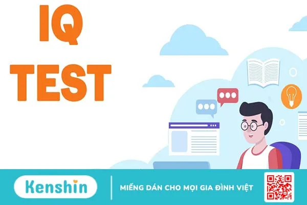 Test IQ là gì? Các dạng bài test IQ free (miễn phí) phổ biến hiện nay